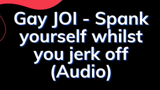 Homo Jerk Off Instructions - Slapping Your Caboose and Pouch - Fag Audio Story